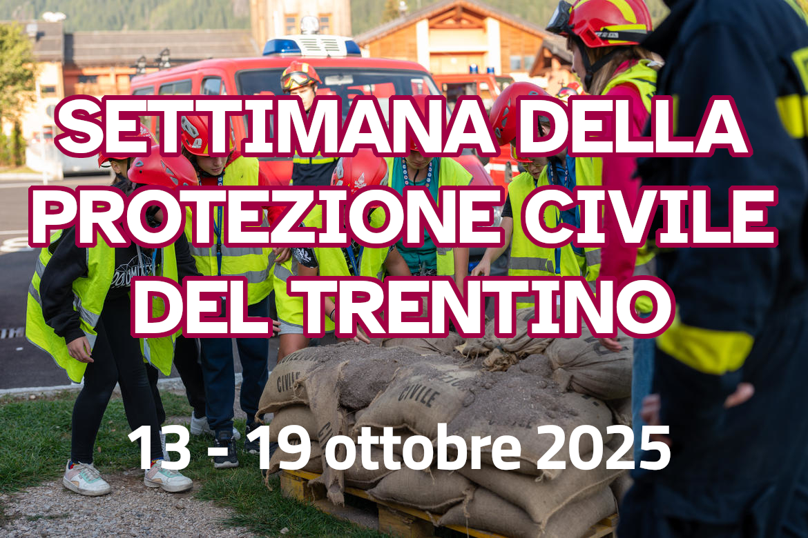 Settimana della Protezione civile del Trentino - Dal 13 al 19 ottobre 2025