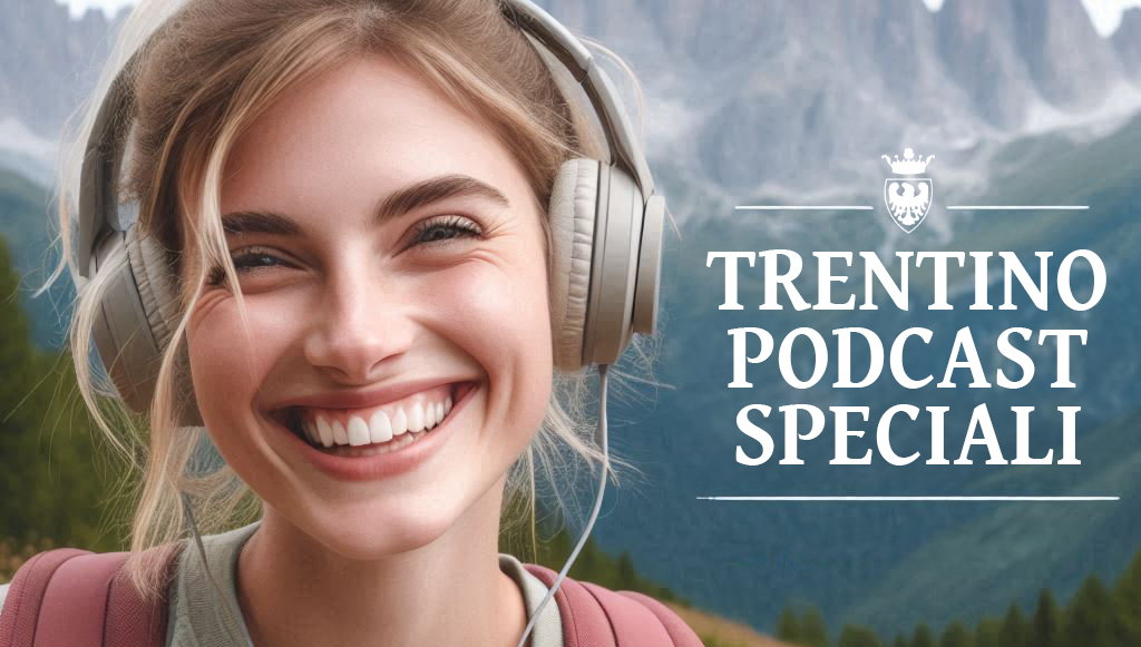 Trentino Podcast Speciali