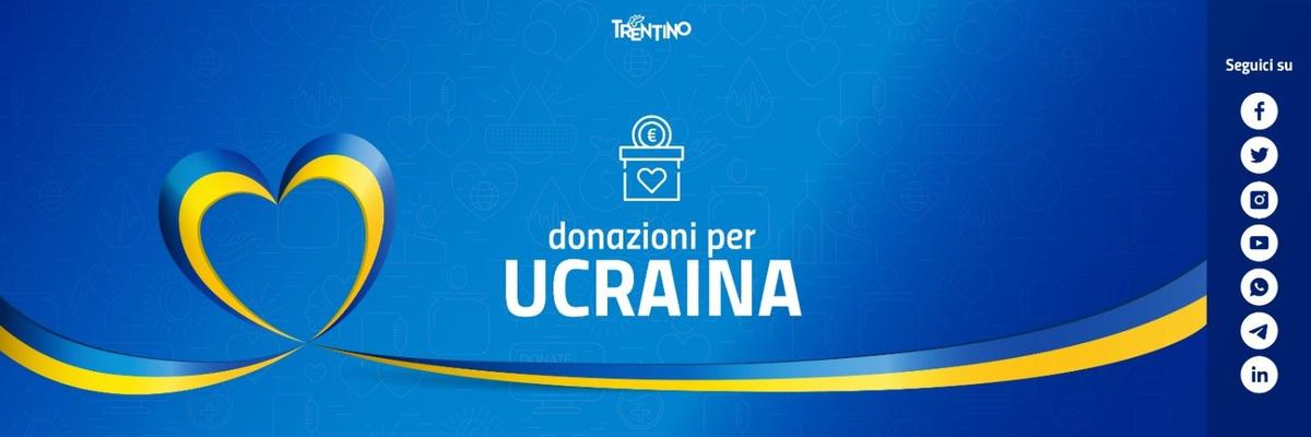 Il Trentino si mobilita: in una pagina web le modalità per le donazioni per l'Emergenza Ucraina